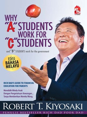 cover image of Why A Students Work For C Students - Edisi Bahasa Melayu
